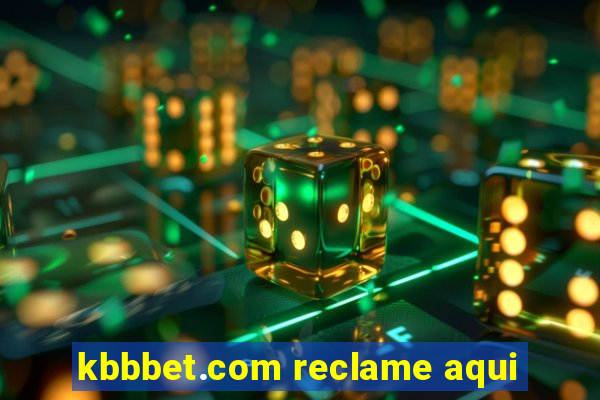 kbbbet.com reclame aqui